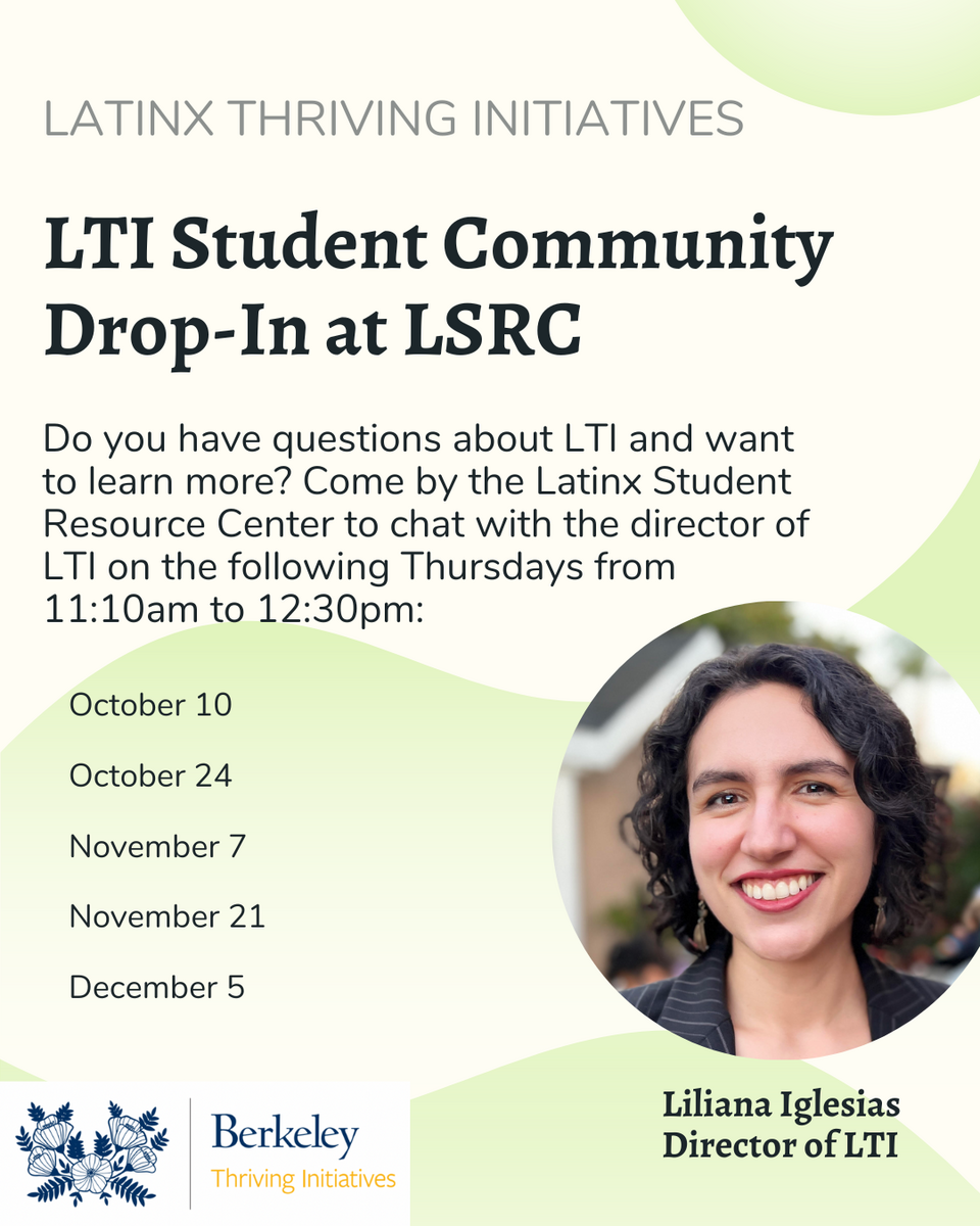 LATINX THRIVING INITIATIVES.” Below that is the main title in bold black text: “LTI Student Community Drop-In at LSRC.” The flyer invites students with questions about LTI (Latinx Thriving Initiatives) to drop by the Latinx Student Resource Center (LSRC).